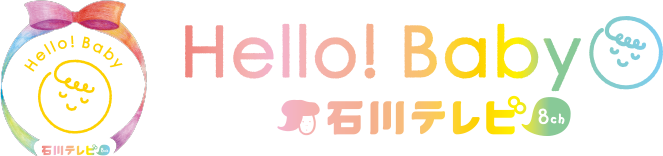 Hello! Baby　石川テレビ